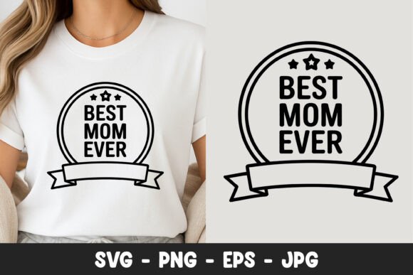 Best Mom Ever Badge: Graphics & Illustrations Review