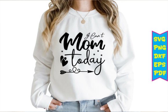 I Can't Mom Today: Free SVG Graphics & Freebies