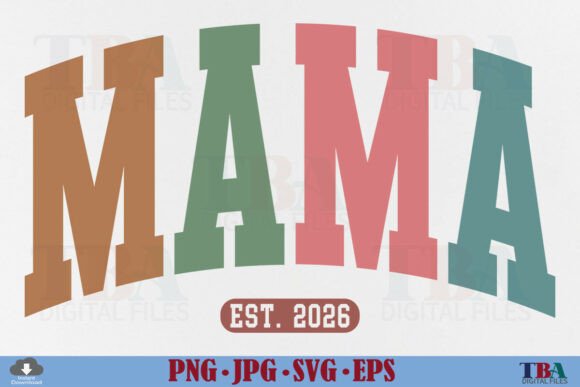 Mama Est 2026 Graphics for T-Shirt Designs