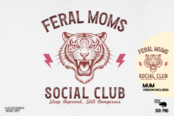 Mama Mom Mother Feral: Bold Graphics & Illustrations