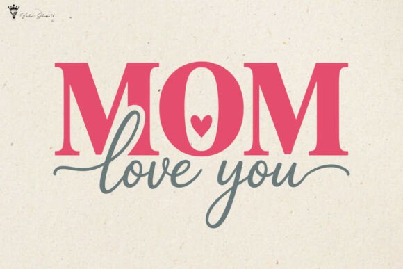 Mom Love You SVG PNG: Modern Graphics & Illustrations