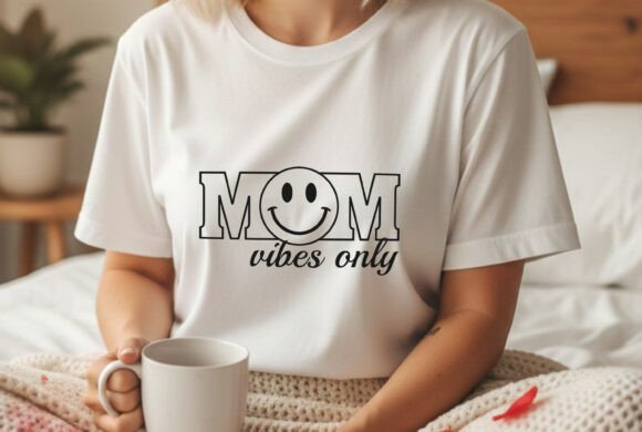 Mom Vibes Only SVG: Graphics for T-Shirt Designs