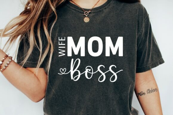 Mom Wife Boss SVG: Graphics for T-Shirt Designs