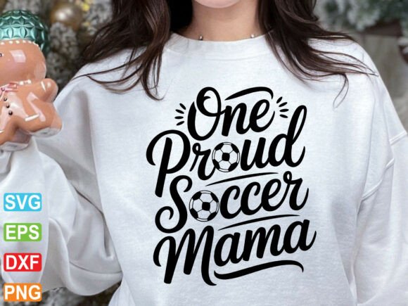 Proud Soccer Mama SVG: Graphics for T-Shirt Designs