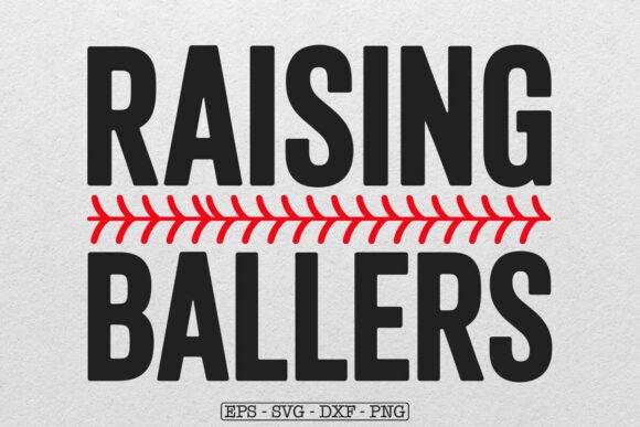 Raising Ballers Baseball Svg: Sports Mom Graphics Freebies
