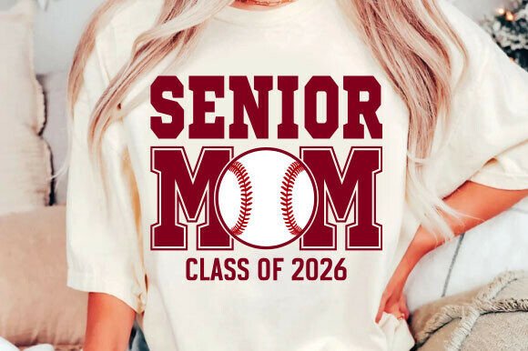 Senior Baseball Mom 2026: Graphics for T-Shirt Designs