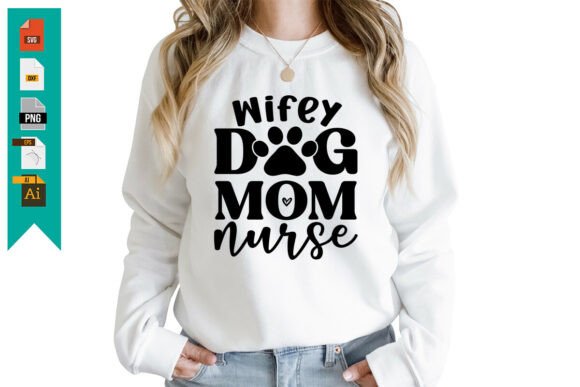 Wifey Dog Mom Nurse SVG: Free Graphics & Freebies